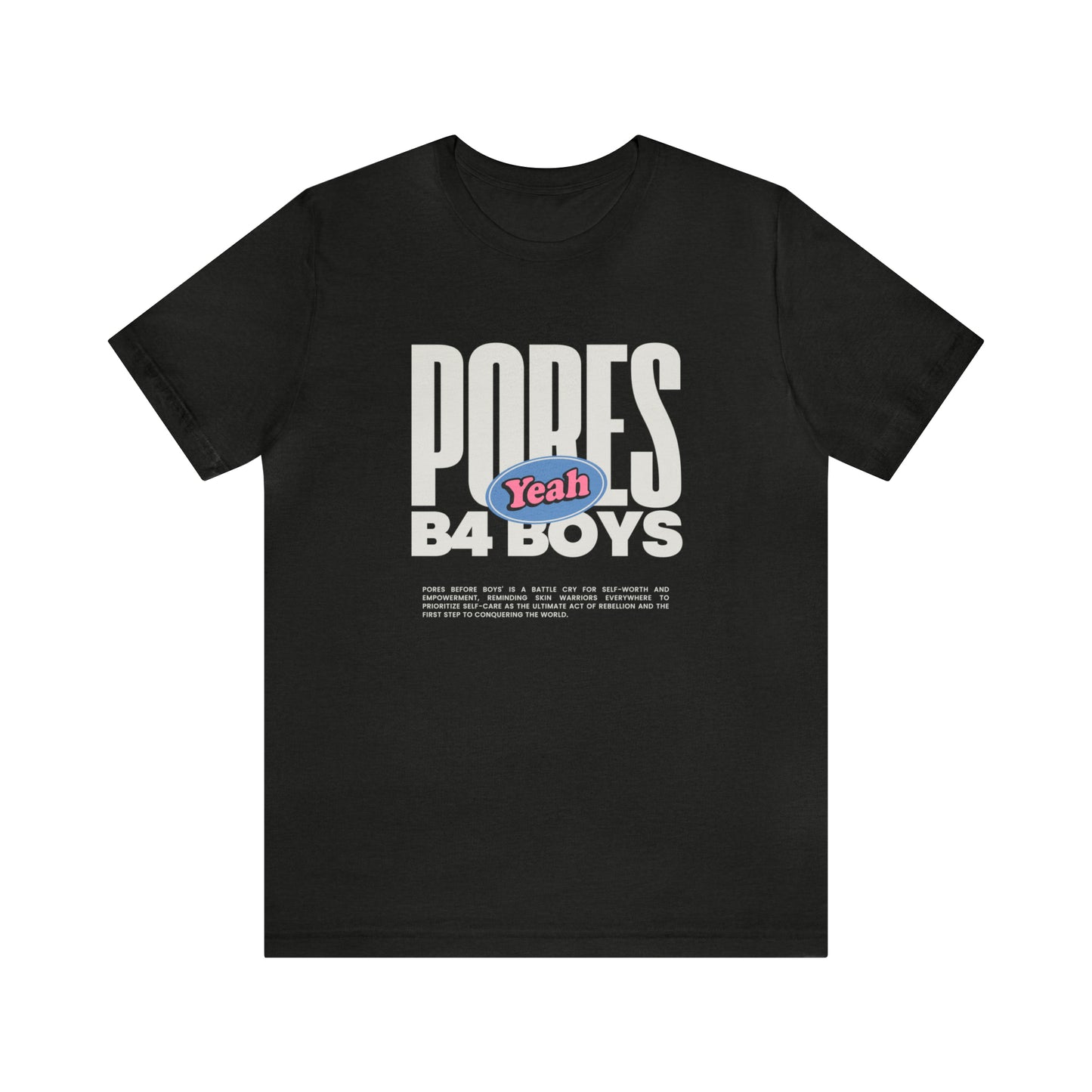 Pores B4 Boys - Unisex Tee