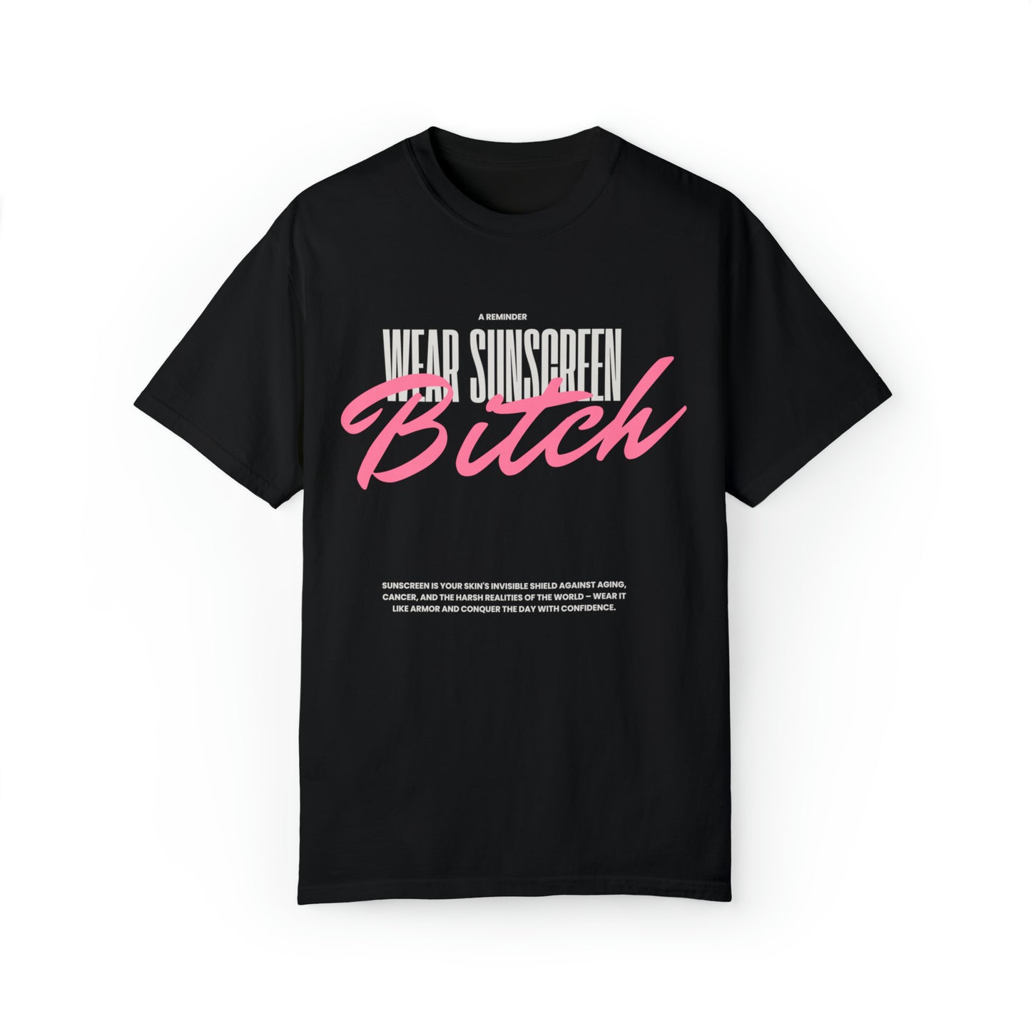 Wear Sunscreen Bitch - Esthetician T-Shirt