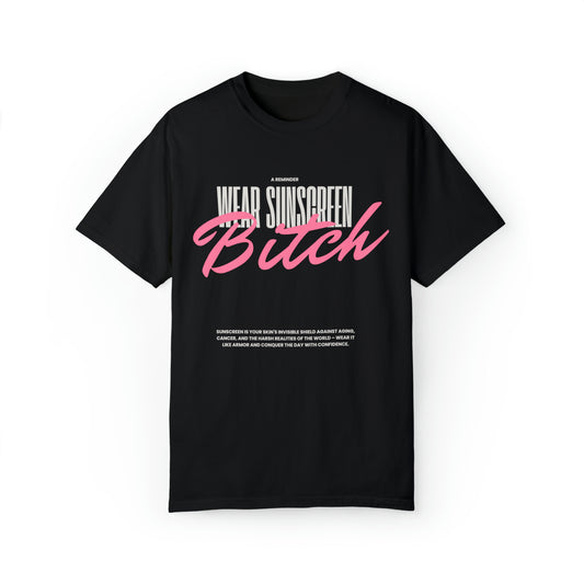 Wear Sunscreen Bitch - Esthetician T-Shirt