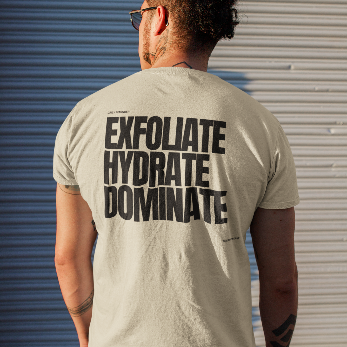 Exfoliate Hydrate Dominate - Unisex Tee